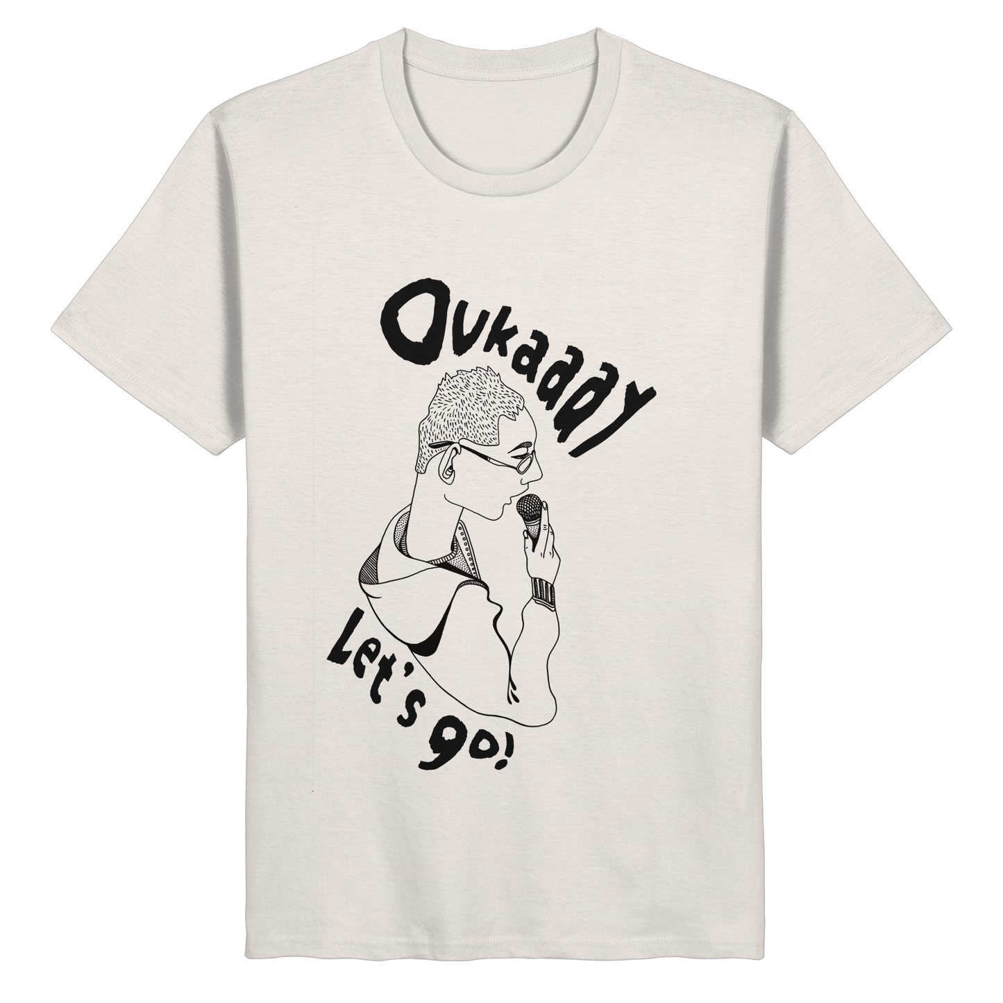 Oukaaay let's go - Organic T-Shirt